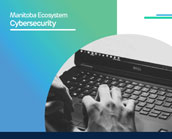 Manitoba Ecosystem - Cybersecurity 